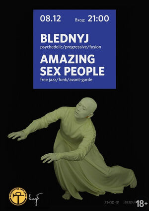 Blednyj & Amazing Sex People