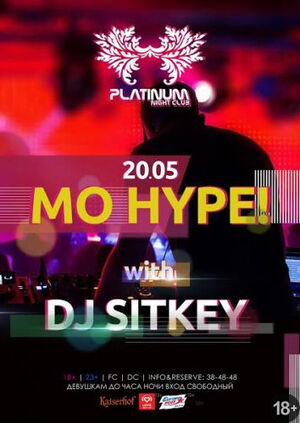 Mo Hype with Dj Sitkey