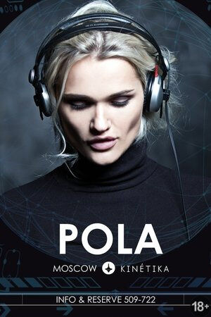 DL Pola (Moscow / Kinetika)