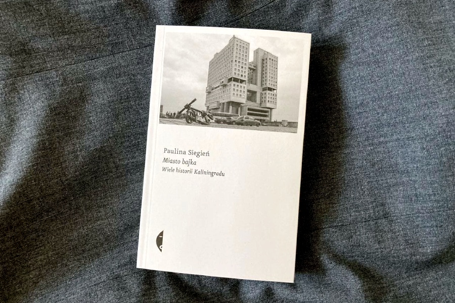 Город-сказка или место, недостойное любви? В Польше вышла книга Паулины Сигень о Калининграде